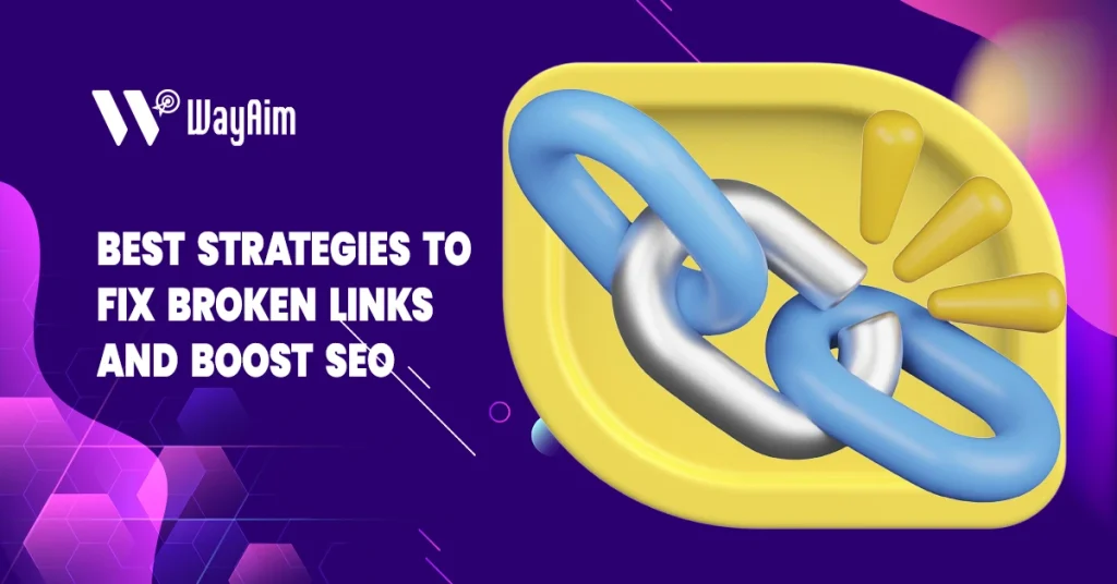 Best Strategies to Fix Broken Links and Boost SEO