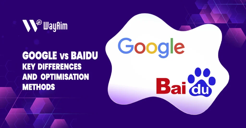 Google vs. Baidu: Key Differences & How to Optimize for Each