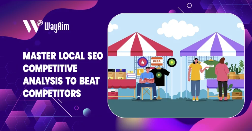 Master Local SEO Competitive Analysis to Beat Competitors