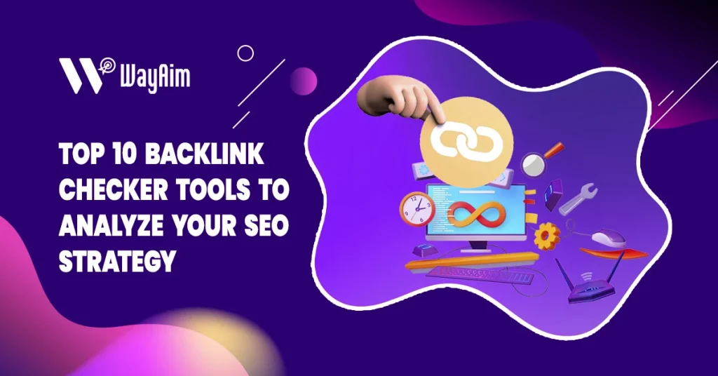Top 10 Backlink Checker Tools to Analyze Your SEO Strategy